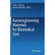 Nanoengineering Materials for Biomedical Uses