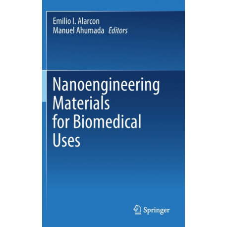 Nanoengineering Materials for Biomedical Uses