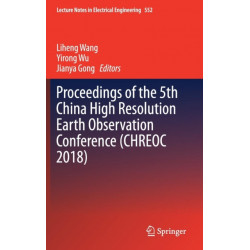 Proceedings of the 5th China High Resolution Earth Observation Conference (CHREOC 2018)