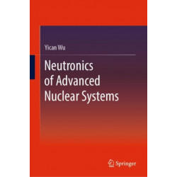 Neutronics of Advanced Nuclear Systems