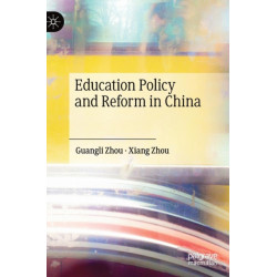 Education Policy and Reform in China