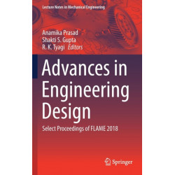 Advances in Engineering Design: Select Proceedings of FLAME 2018