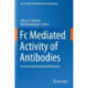 Fc Mediated Activity of Antibodies: Structural and Functional Diversity