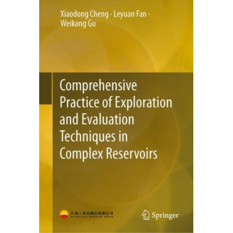 Comprehensive Practice of Exploration and Evaluation Techniques in Complex Reservoirs