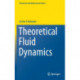 Theoretical Fluid Dynamics