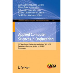 Applied Computer Sciences in Engineering: 6th Workshop on Engineering Applications, WEA 2019, Santa Marta, Colombia, October 16–18, 2019, Proceedings