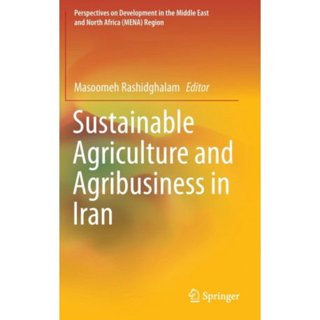 Sustainable Agriculture and Agribusiness in Iran