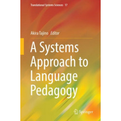 A Systems Approach to Language Pedagogy