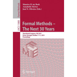 Formal Methods – The Next 30 Years: Third World Congress, FM 2019, Porto, Portugal, October 7–11, 2019, Proceedings