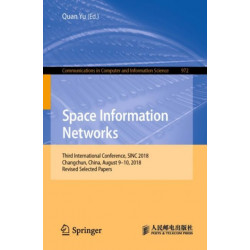 Space Information Networks: Third International Conference, SINC 2018, Changchun, China, August 9–10, 2018, Revised Selected Papers