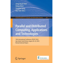 Parallel and Distributed Computing, Applications and Technologies: 19th International Conference, PDCAT 2018, Jeju Island, South Korea, August 20-22, 2018, Revised Selected Papers