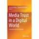 Media Trust in a Digital World: Communication at Crossroads