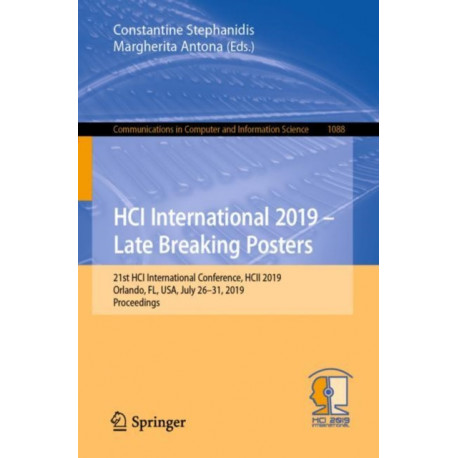 HCI International 2019 – Late Breaking Posters: 21st HCI International Conference, HCII 2019, Orlando, FL, USA, July 26–31, 2019, Proceedings