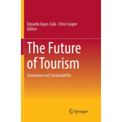 The Future of Tourism: Innovation and Sustainability