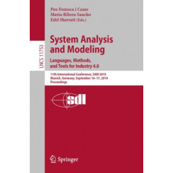 System Analysis and Modeling. Languages, Methods, and Tools for Industry 4.0: 11th International Conference, SAM 2019, Munich, Germany, September 16–17, 2019, Proceedings