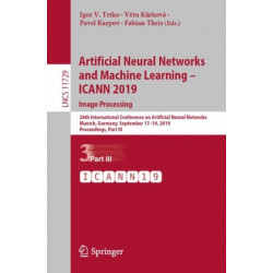 Artificial Neural Networks and Machine Learning – ICANN 2019: Image Processing: 28th International Conference on Artificial Neural Networks, Munich, Germany, September 17–19, 2019, Proceedings, Part III