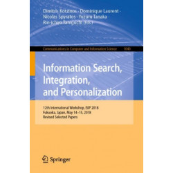 Information Search, Integration, and Personalization: 12th International Workshop, ISIP 2018, Fukuoka, Japan, May 14–15, 2018, Revised Selected Papers