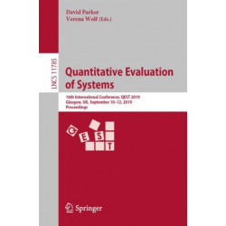 Quantitative Evaluation of Systems: 16th International Conference, QEST 2019, Glasgow, UK, September 10–12, 2019, Proceedings