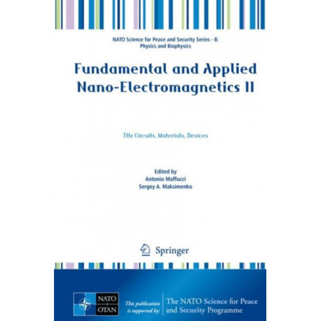 Fundamental and Applied Nano-Electromagnetics II: THz Circuits, Materials, Devices