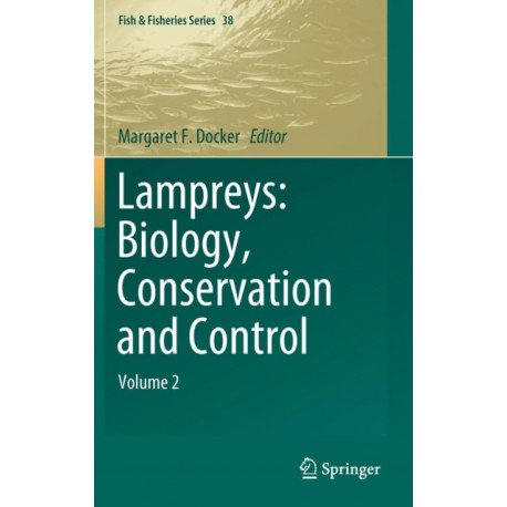 Lampreys: Biology, Conservation and Control: Volume 2