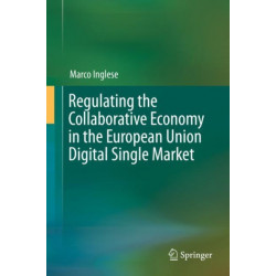Regulating the Collaborative Economy in the European Union Digital Single Market