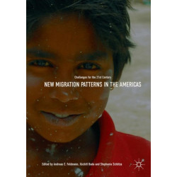New Migration Patterns in the Americas: Challenges for the 21st Century