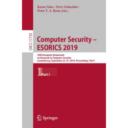 Computer Security – ESORICS 2019: 24th European Symposium on Research in Computer Security, Luxembourg, September 23–27, 2019, Proceedings, Part I