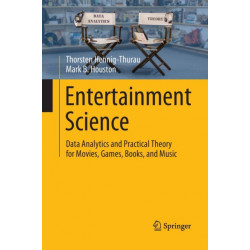 Entertainment Science: Data Analytics and Practical Theory for Movies, Games, Books, and Music