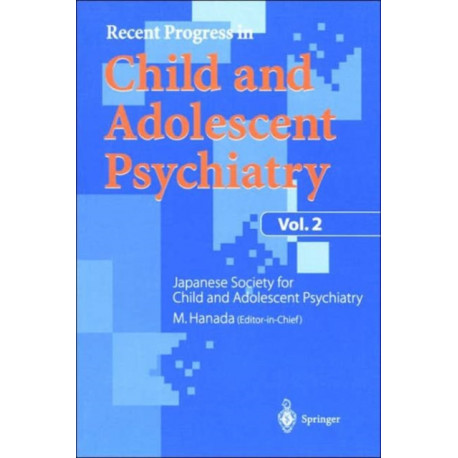 Recent Progress in Child and Adolescent Psychiatry, Vol.2