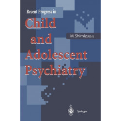 Recent Progress in Child and Adolescent Psychiatry