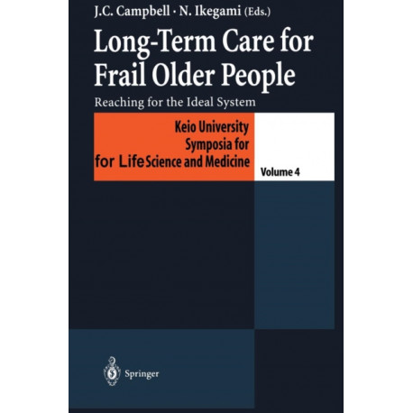 Long-Term Care for Frail Older People: Reaching for the Ideal System