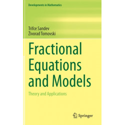 Fractional Equations and Models: Theory and Applications