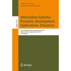 Information Systems: Research, Development, Applications, Education: 12th SIGSAND/PLAIS EuroSymposium 2019, Gdansk, Poland, September 19, 2019, Proceedings