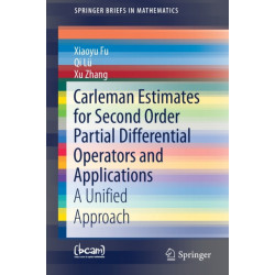 Carleman Estimates for Second Order Partial Differential Operators and Applications: A Unified Approach