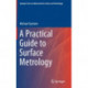 A Practical Guide to Surface Metrology