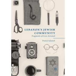 Lebanon’s Jewish Community: Fragments of Lives Arrested