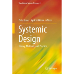 Systemic Design: Theory, Methods, and Practice