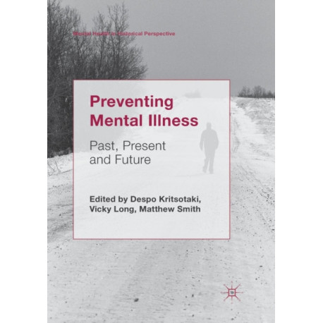 Preventing Mental Illness: Past, Present and Future