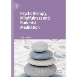 Psychotherapy, Mindfulness and Buddhist Meditation