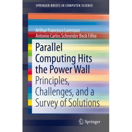Parallel Computing Hits the Power Wall: Principles, Challenges, and a Survey of Solutions