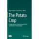 The Potato Crop: Its Agricultural, Nutritional and Social Contribution to Humankind