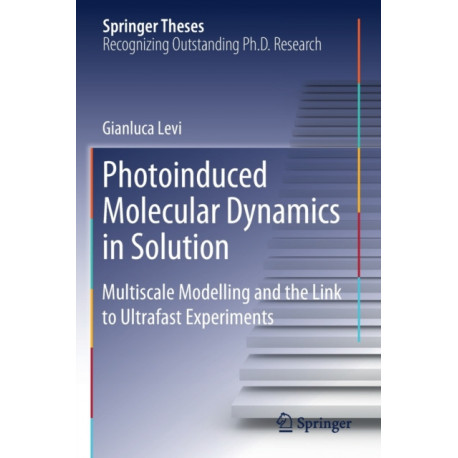 Photoinduced Molecular Dynamics in Solution: Multiscale Modelling and the Link to Ultrafast Experiments