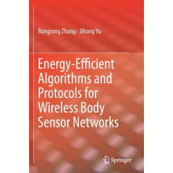 Energy-Efficient Algorithms and Protocols for Wireless Body Sensor Networks