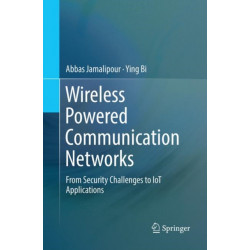 Wireless Powered Communication Networks: From Security Challenges to IoT Applications