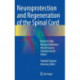 Neuroprotection and Regeneration of the Spinal Cord