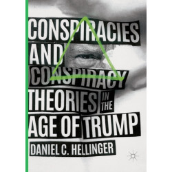 Conspiracies and Conspiracy Theories in the Age of Trump