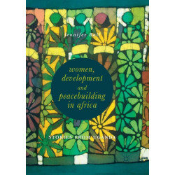 Women, Development and Peacebuilding in Africa: Stories from Uganda