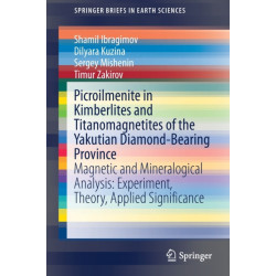 Picroilmenite in Kimberlites and Titanomagnetites of the Yakutian Diamond-Bearing Province: Magnetic and Mineralogical Analysis: Experiment, Theory, Applied Significance