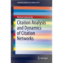 Citation Analysis and Dynamics of Citation Networks