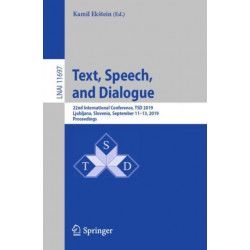 Text, Speech, and Dialogue: 22nd International Conference, TSD 2019, Ljubljana, Slovenia, September 11–13, 2019, Proceedings